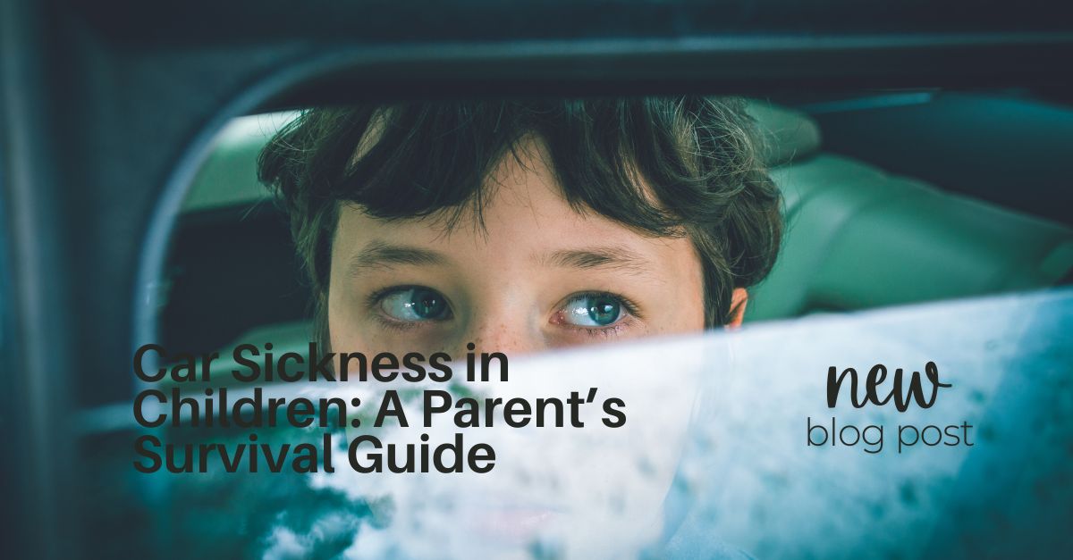 Car Sickness in Children: A Parent’s Survival Guide